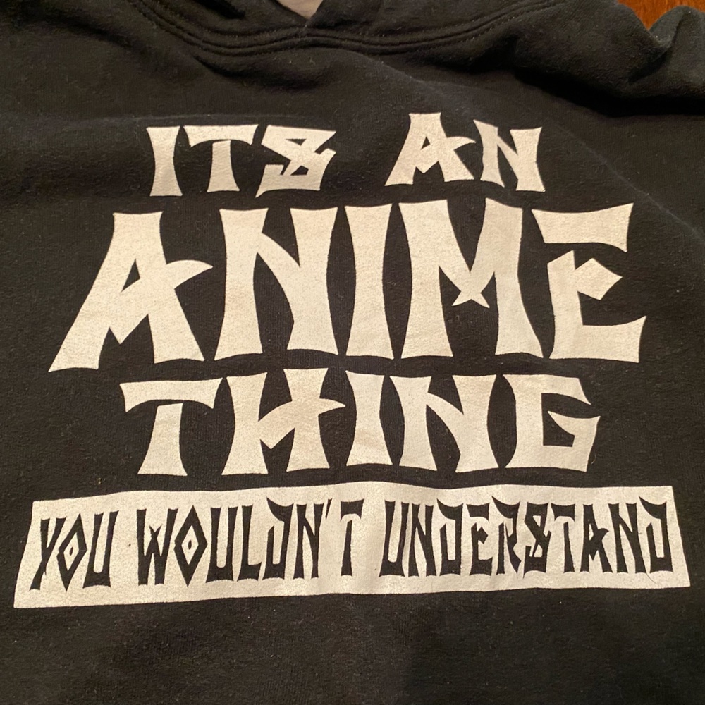 It's An Anime Thing You Wouldn't Understand hoodie S